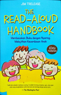 Image of The read -aloud handbook : membacakan buku dengan nyaring melejitkan kecerdasan anak