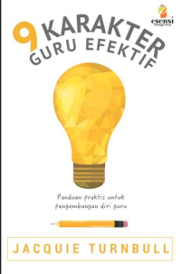 Image of 9 habits of highly efective teachers = 9 karakter guru efektif : panduan praktis untuk pengembangan diri guru