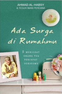 Image of Ada surga di rumahmu mukjizat orangtua sempurnakan suksesmu