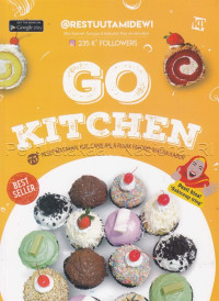 Go kitchen : 75+ resep masakan, kue, camilan, & rujak favorit