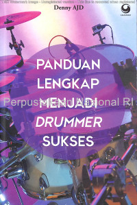 Panduan lengkap menjadi drummer sukses