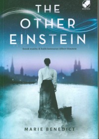 The other einstein : sosok wanita dibalik ketenaran Albert Einstein