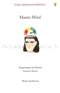 Master mind : pengembangan dan Efisiensi Kekuatan Mental