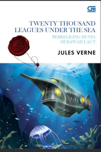 Twenty thousand leagues under the sea = berkeliling dunia di bawah laut