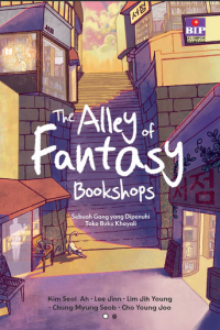 The alley of fantasy bookshops = sebuah gang yang dipenuhi toko buku khayali