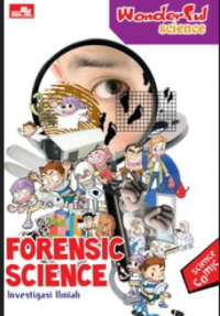 Forensic science :  investigasi ilmiah