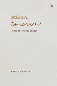 #dear tomorrow