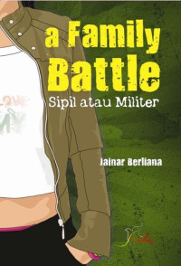 A family battle : sipil atau militer