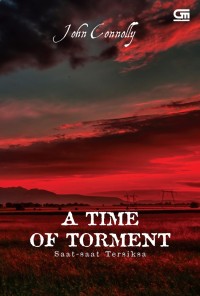 A time of torment = saat-saat tersiksa