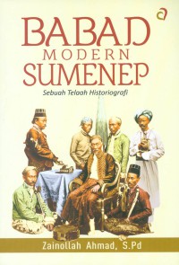 Babad modern Sumenep : sebuah telaah historiografi