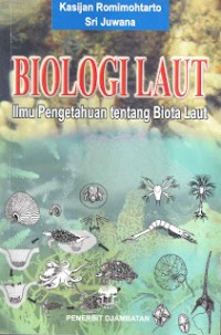 Biologi laut : ilmu pengetahuan tentang biota laut