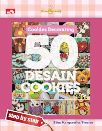 Cookies decorating : 50 desain cookies