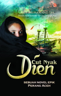 Cut nyak dien: sebuah novel epik perang aceh
