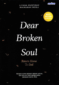 Dear broken soul , return home to god