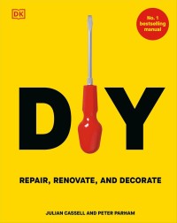 Diy : repair, renovate, and decorate