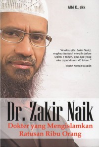 Dr.Zakir Naik : dokter yang mengislamkan ratusan ribu orang