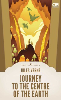 English classics : journey to the centre of the earth