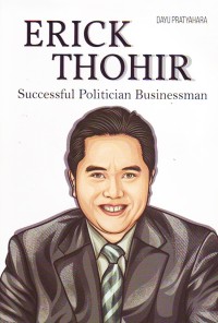 Erick thohir : successful politician businessman