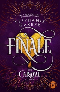 A caraval novel #3 : finale