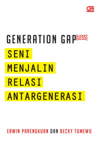 Generation gap(less)  : seni menjalin relasi antargenerasi