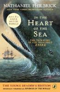 In the heart of the sea  : the true story of the whaleship essex