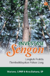 Investasi sengon : langkah praktis membudidayakan pohon uang