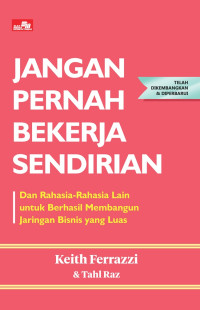 Jangan pernah bekerja sendirian