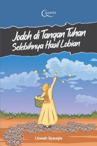 Jodoh di tangan tuhan, selebihnya hasil lobian