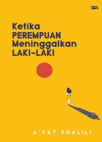 Ketika perempuan meninggalkan laki - laki
