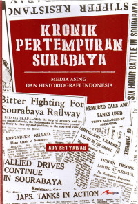 Kronik pertempuran surabaya : media asing dan historiografi indonesia