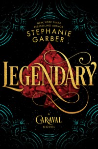 A caraval novel #2 : legendary
