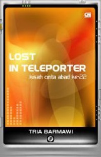 Lost in teleporter = kisah cinta abad ke-22