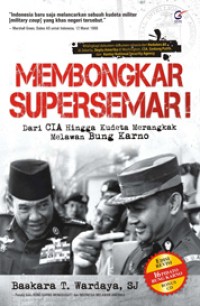 Membongkar supersemar : dari CIA hingga kudeta merangkak melawan bung karno