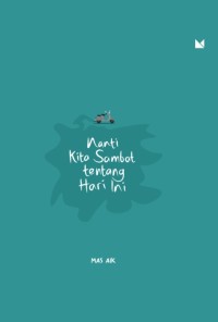 Nanti kita sambat tentang hari ini