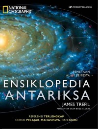 National geoghraphic space atlas = ensiklopedia antariksa