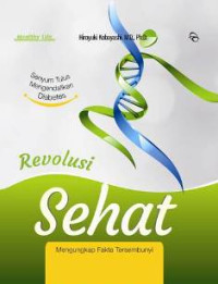 Naze, kore wa kenko ni inoka = revolusi sehat mengungkapkan fakta tersembunyi
