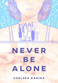 Never be alone
