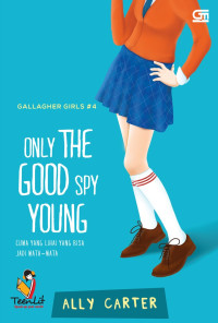 Only the good spy young = cuma yang lihai yang bisa jadi mata-mata