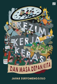 Rezim kerja keras dan masa depan kita