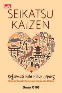 Seikatsu kaizen : reformasi pola hidup jepang