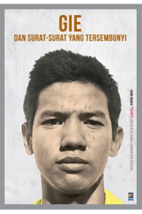 Seri buku tempo : gie dan surat - surat yang tersembunyi