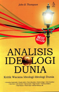 Studies in the theory of ideology = analisis ideologi dunia