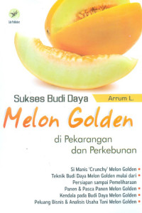 Sukses budidaya melon golden di pekarangan dan perkebunan