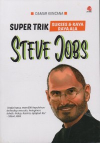 Super trik sukses & kaya raya ala steve jobs