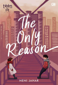 Teenlit : the only reason