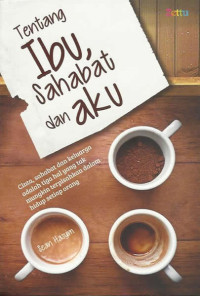 Tentang ibu, sahabat dan aku