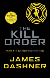 The kill order : the prequel to the maze runner