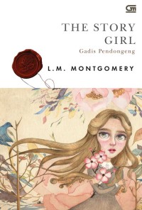 The story girl = gadis pendongeng