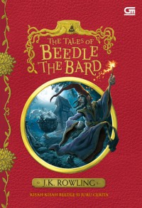 The tales of beedle the bard = kisah - kisah beedle si juru cerita