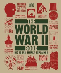 The world war II book : big ideas simply explained